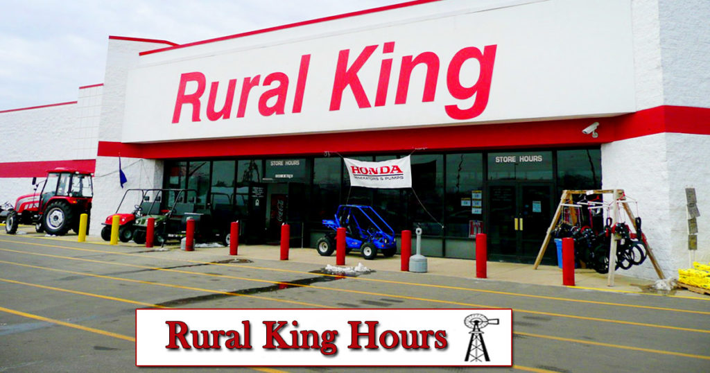 Rural King Hours of Operation Today Holiday Hours, Near Me Locations