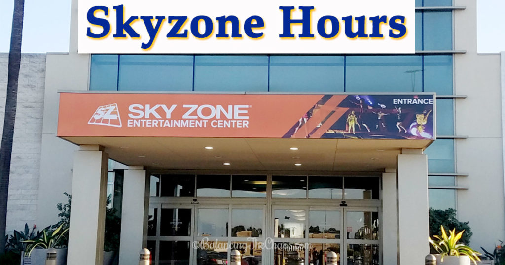 Skyzone Hours of Operation | Holiday Hours, When does Skyzone Open