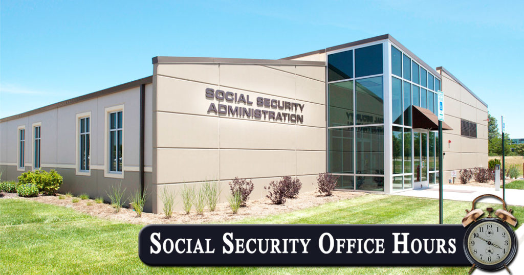 Social Security Office Hours of Operation Today Holiday Hours, Near Me