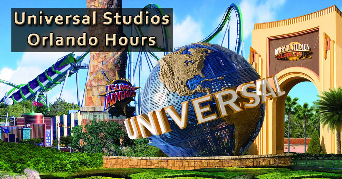 Universal Studios Orlando Hours Today | Holiday Schedule, Park Hours