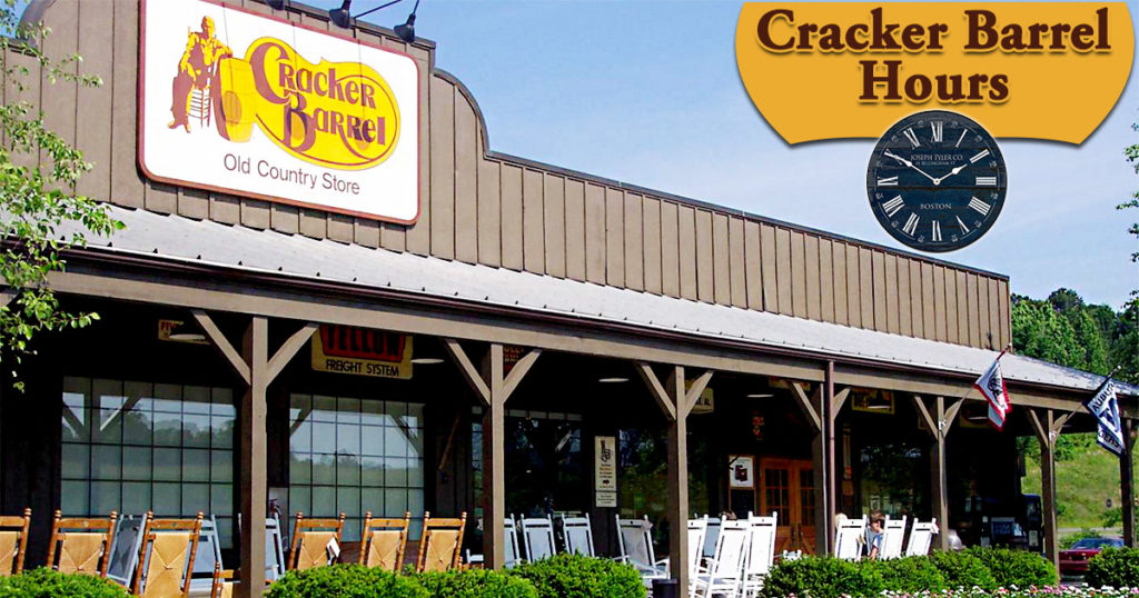 Cracker Barrel Hours Breakfast, Lunch Hours, Restaurant Holiday List