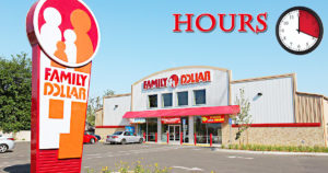 Family Dollar Hours of Operation Today | Holiday Hours, Near Me