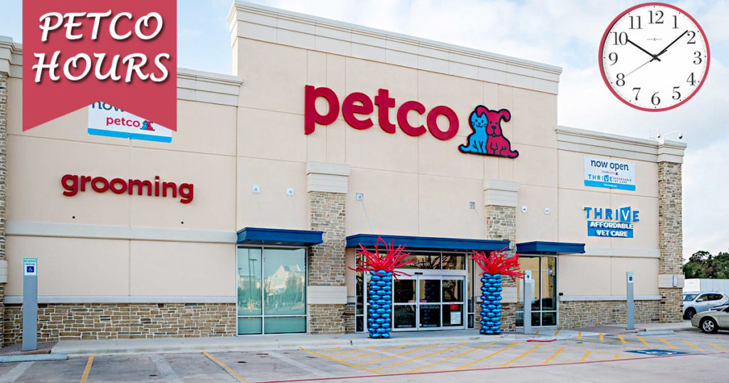 Petco Hours of Operation Today Open/ Closed Holiday Hours, Locations