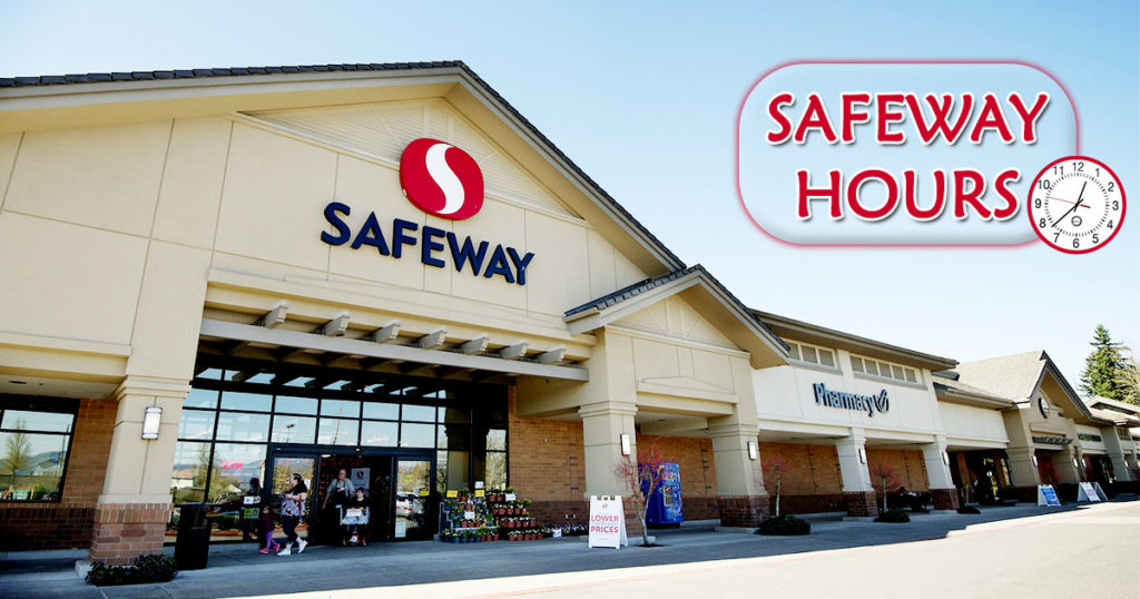 Safeway Hours of Working Open/ Closed Holiday Hours, Locations