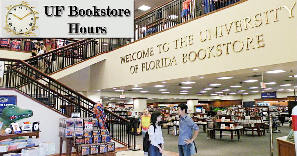 UF Bookstore Hours Near Me Today Open & Close Times, Holiday Hours