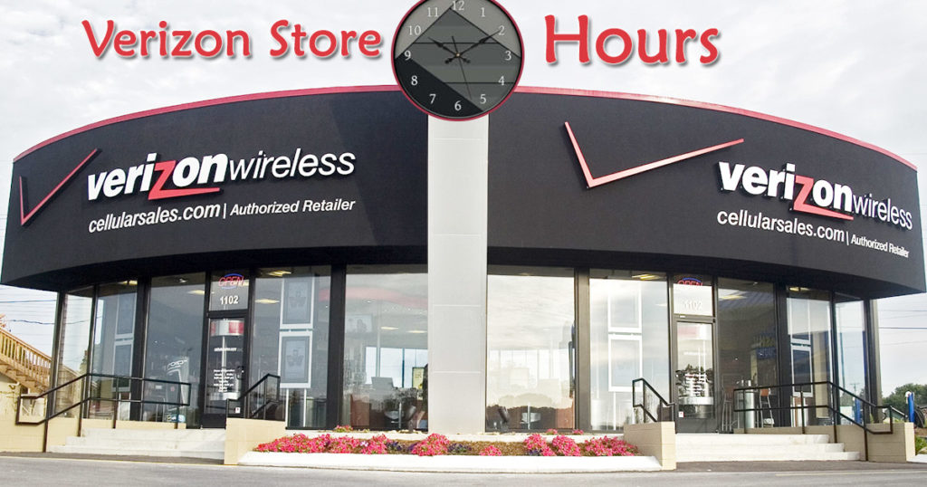 Verizon Store Hours Open/ Closed Near Me Holiday Hours, Locations