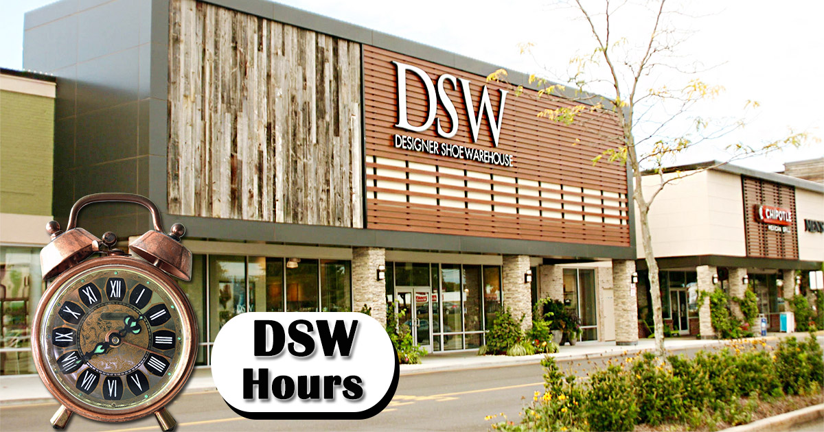DSW Hours of Working Today | Holiday 