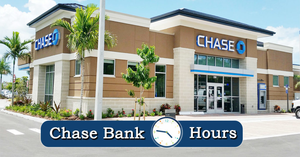Chase Bank Hours of Working Today Holiday Hours, Near Me Locations