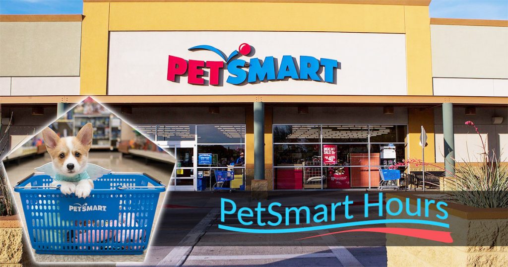 PetSmart Hours When does it open/close on Holidays?
