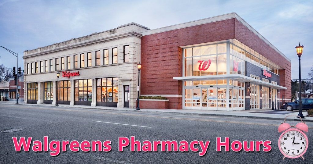 walgreens pharmacy hours today